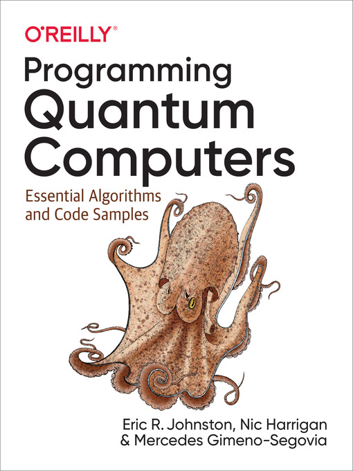 Title details for Programming Quantum Computers by Eric  R. Johnston - Wait list